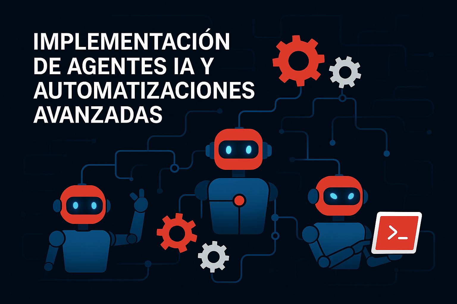 Implementación de Agentes IA y Automatizaciones